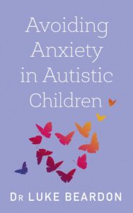 Book cover for "Avoiding Anxiety in Autistic Children"