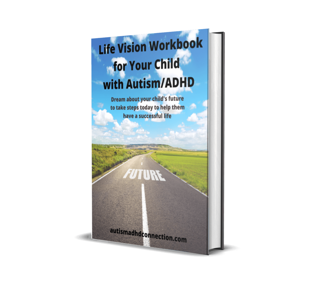 Life vision workbook. How to talk to your autistic teen about the transition after high school.