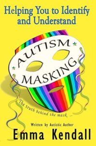 Book cover for "Helping You to Identify and Understand Autism Masking"