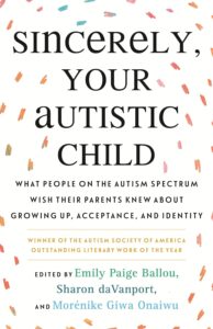 Book Cover for "Sincerely, Your Autistic Child"