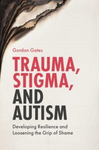 Book Cover for "Trauma, Stigma and Autism"