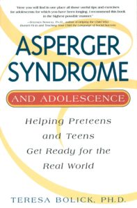 Book cover for "Asperger Syndrome and Adolescence: Helping Preteens and Teens get ready for the real world"