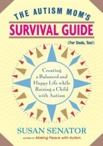 Book cover for "The Autism Mom's Survival Guide (for Dads too)"