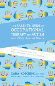 Book cover for "The Parent's Guide to Occupational Therapy for Autism and Other Special Needs"