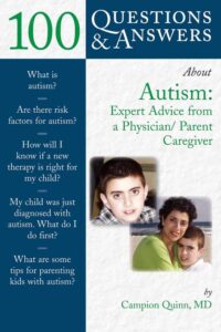 Book cover for "100 Questions & Answers about Autism: Expert Advice from a Physician/Parent Caregiver